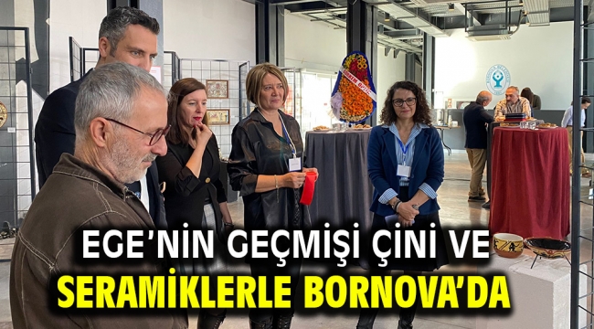 Ege'nin geçmişi çini ve seramiklerle Bornova'da