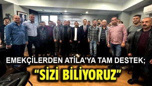 Emekçilerden Atila'ya tam destek; "SİZİ BİLİYORUZ"