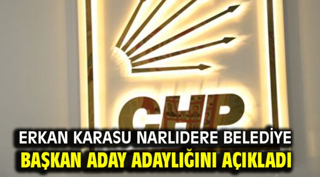 ERKAN KARASU NARLIDERE BELEDİYE BAŞKAN ADAY ADAYLIĞINI AÇIKLADI