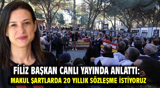 Filiz Başkan Canlı Yayında Anlattı: Makul Şartlarda 20 Yıllık Sözleşme İstiyoruz