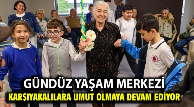 Gündüz Yaşam Merkezi Karşıyakalılara umut olmaya devam ediyor 