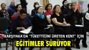 Karşıyaka'da "tükettiğini üreten kent" için eğitimler sürüyor