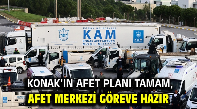 Konak'ın afet planı tamam,  Afet Merkezi göreve hazır