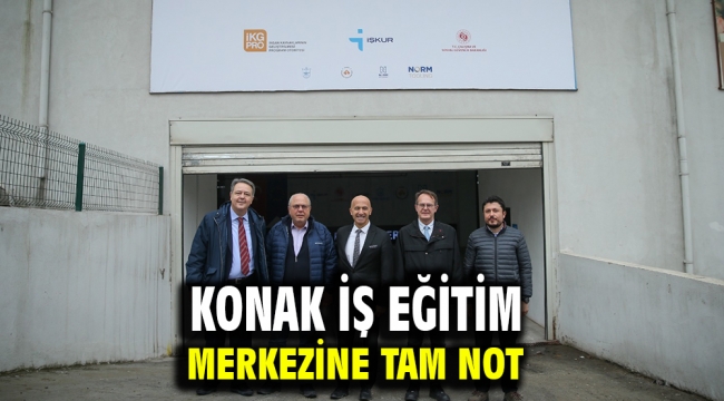 Konak İş Eğitim Merkezine tam not