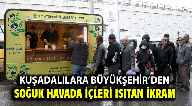 Kuşadalılara Büyükşehir'den Soğuk Havada İçleri Isıtan İkram