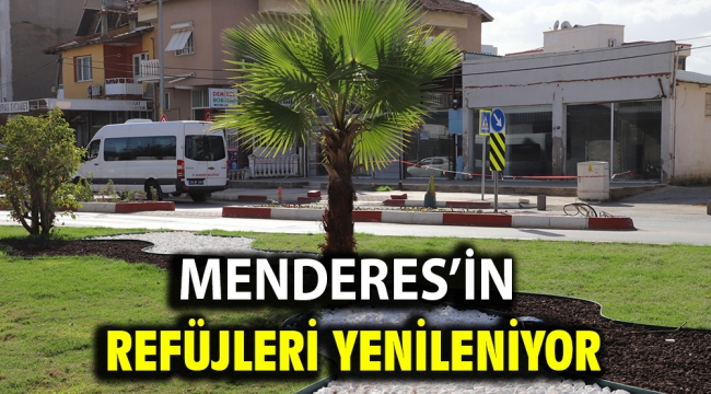 Menderes'in Refüjleri Yenileniyor