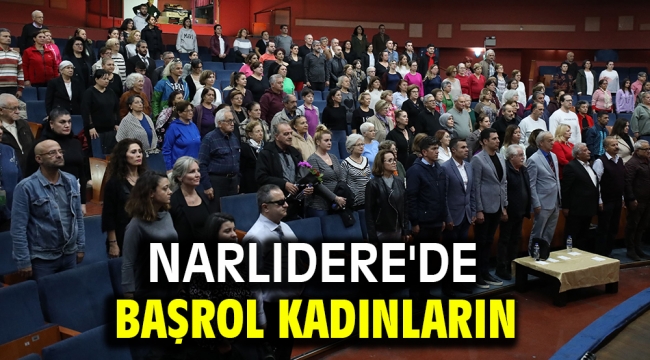 Narlıdere'de Başrol kadınların