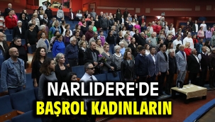 Narlıdere'de Başrol kadınların