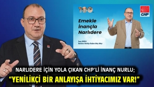 Narlıdere için yola çıkan CHP'li İnanç Nurlu; "Yenilikçi bir anlayışa ihtiyacımız var!"