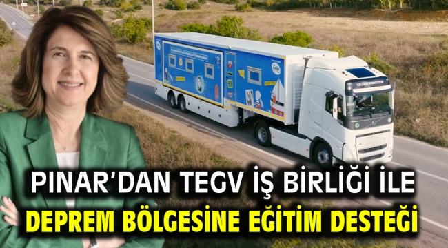 Pınar'dan TEGV İş Birliği ile Deprem Bölgesine Eğitim Desteği