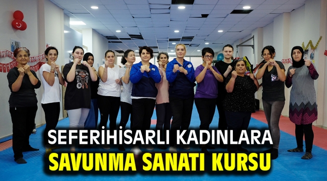 Seferihisarlı kadınlara savunma sanatı kursu