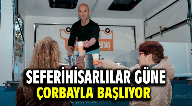 Seferihisarlılar güne çorbayla başlıyor