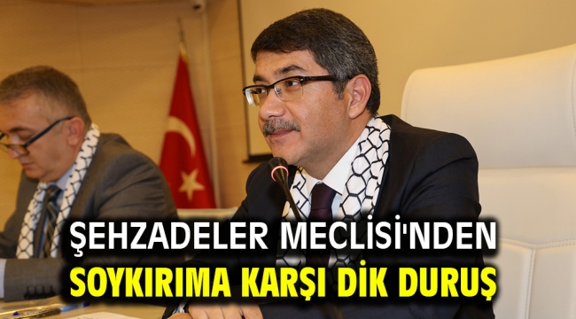 Şehzadeler Meclisi'nden Soykırıma Karşı Dik Duruş   