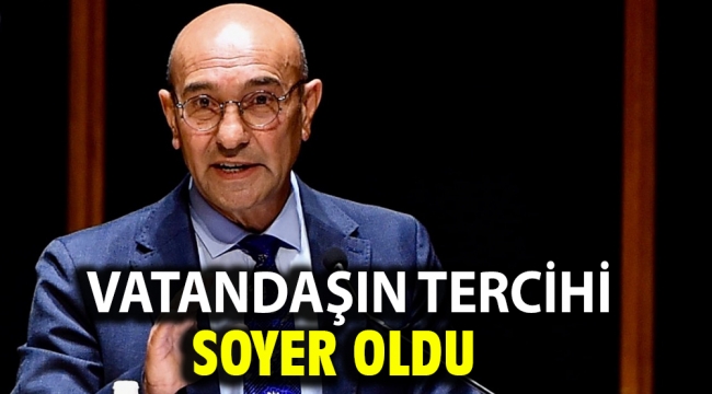 Vatandaşın tercihi Soyer oldu