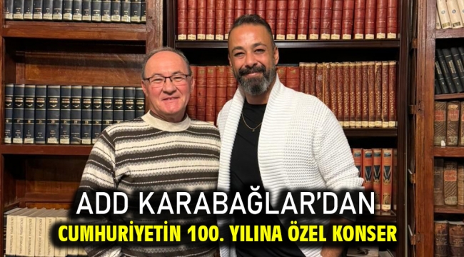 ADD Karabağlar'dan Cumhuriyetin 100. yılına özel konser... 