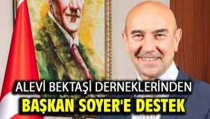 ALEVİ BEKTAŞİ DERNEKLERİNDEN BAŞKAN SOYER'E DESTEK