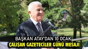 Başkan Atay'dan 10 Ocak Çalışan Gazeteciler Günü Mesajı