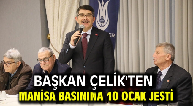 Başkan Çelik'ten Manisa Basınına 10 Ocak Jesti