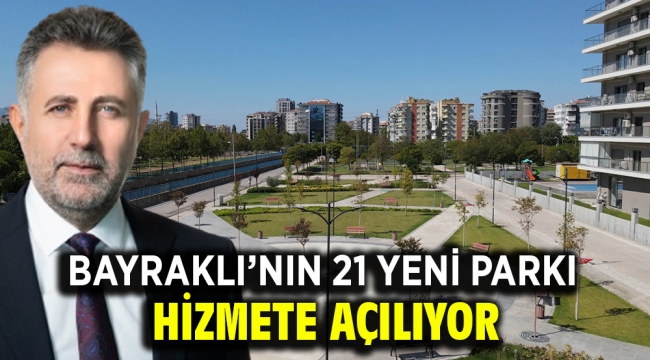 Bayraklı'nın 21 yeni parkı hizmete açılıyor