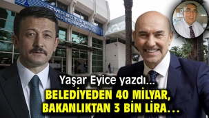 Belediyeden 40 milyar, Bakanlıktan 3 bin lira…