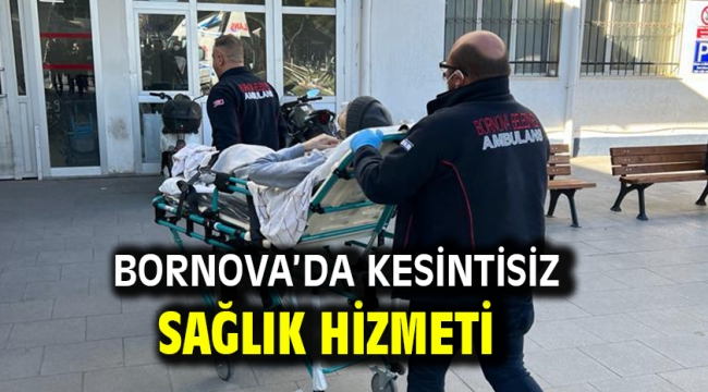 Bornova'da kesintisiz sağlık hizmeti