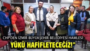 CHP'li Temiz, "Aile bütçesi üzerindeki yükü hafifleteceğiz!"