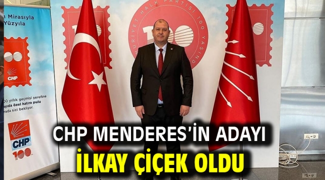 CHP Menderes'in Adayı İlkay Çiçek Oldu