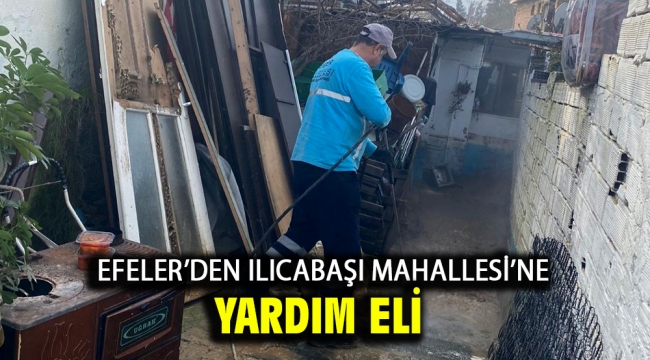 Efeler'den Ilıcabaşı Mahallesi'ne Yardım Eli