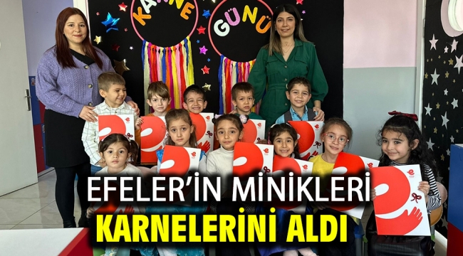 Efeler'in Minikleri Karnelerini Aldı