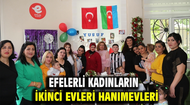 Efelerli Kadınların İkinci Evleri Hanımevleri