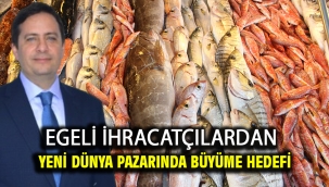 Egeli ihracatçılardan Yeni Dünya pazarında büyüme hedefi