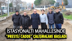 İstasyonaltı Mahallesinde "Prestij Cadde" Çalışmaları Başladı ​​​​​​​