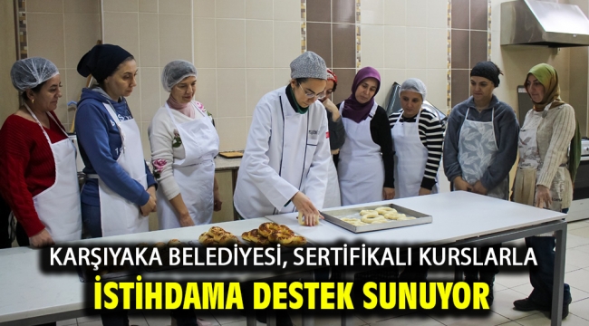 Karşıyaka Belediyesi, sertifikalı kurslarla istihdama destek sunuyor