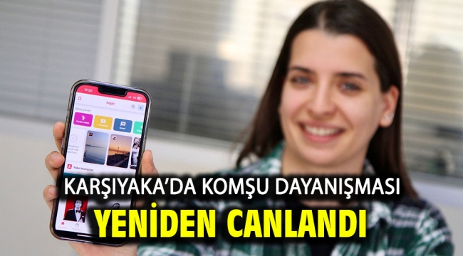 Karşıyaka'da komşu dayanışması yeniden canlandı