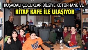 Kuşadalı Çocuklar Bilgiye Kütüphane Ve Kitap Kafe İle Ulaşıyor