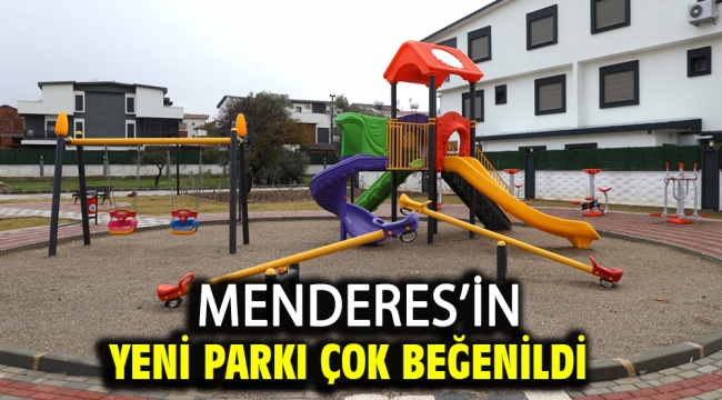 Menderes'in Yeni Parkı Çok Beğenildi