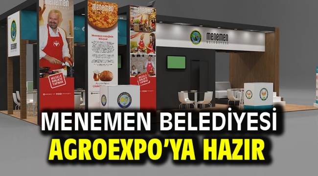 Menemen Belediyesi Agroexpo'ya Hazır