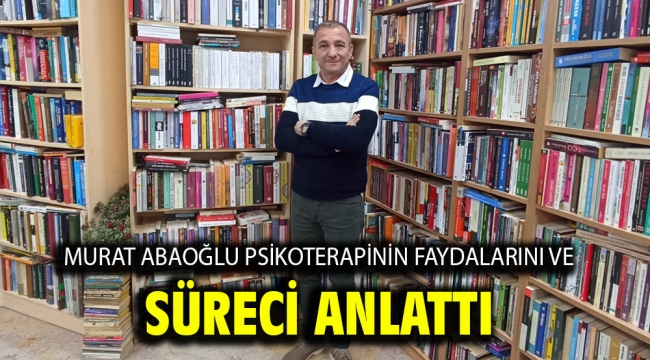 Murat Abaoğlu psikoterapinin faydalarını ve süreci anlattı