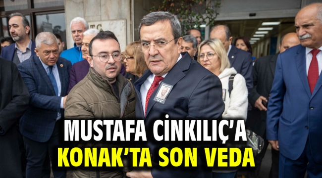 Mustafa Cinkılıç'a Konak'ta son veda