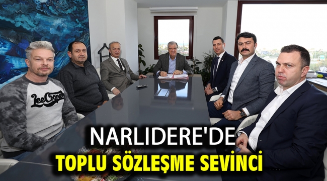 Narlıdere'de toplu sözleşme sevinci