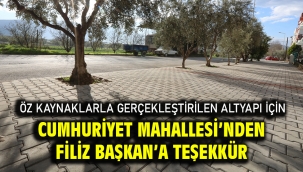 Öz Kaynaklarla Gerçekleştirilen Altyapı İçin Cumhuriyet Mahallesi'nden Filiz Başkan'a Teşekkür