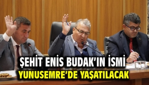 Şehit Enis Budak'ın İsmi Yunusemre'de Yaşatılacak