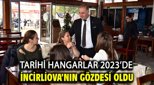 Tarihi Hangarlar 2023'de İncirliova'nın gözdesi oldu