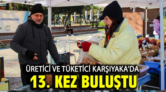 Üretici ve tüketici Karşıyaka'da 13. kez buluştu