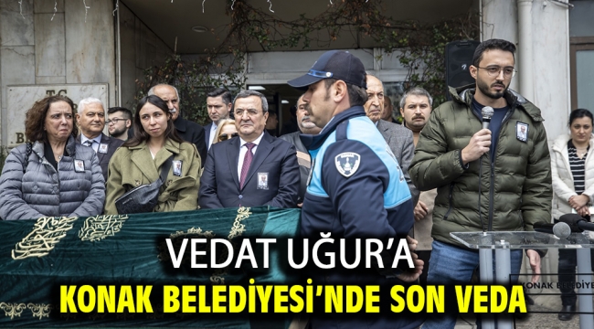 Vedat Uğur'a Konak Belediyesi'nde son veda