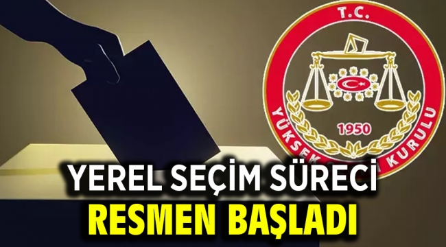 Yerel seçim süreci resmen başladı