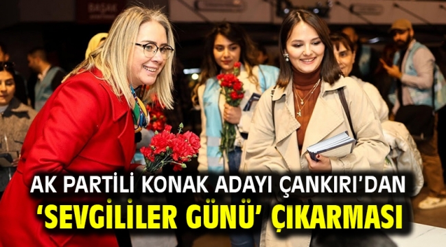 AK Partili Konak Adayı Çankırı'dan 'Sevgililer Günü' Çıkarması