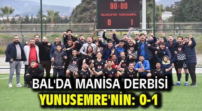 Bal'da Manisa Derbisi Yunusemre'nin: 0-1