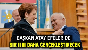 Başkan Atay Efeler'de Bir İlki Daha Gerçekleştirecek