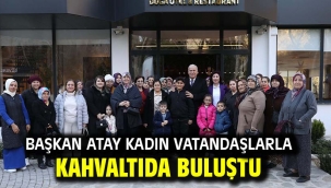 Başkan Atay Kadın Vatandaşlarla Kahvaltıda Buluştu